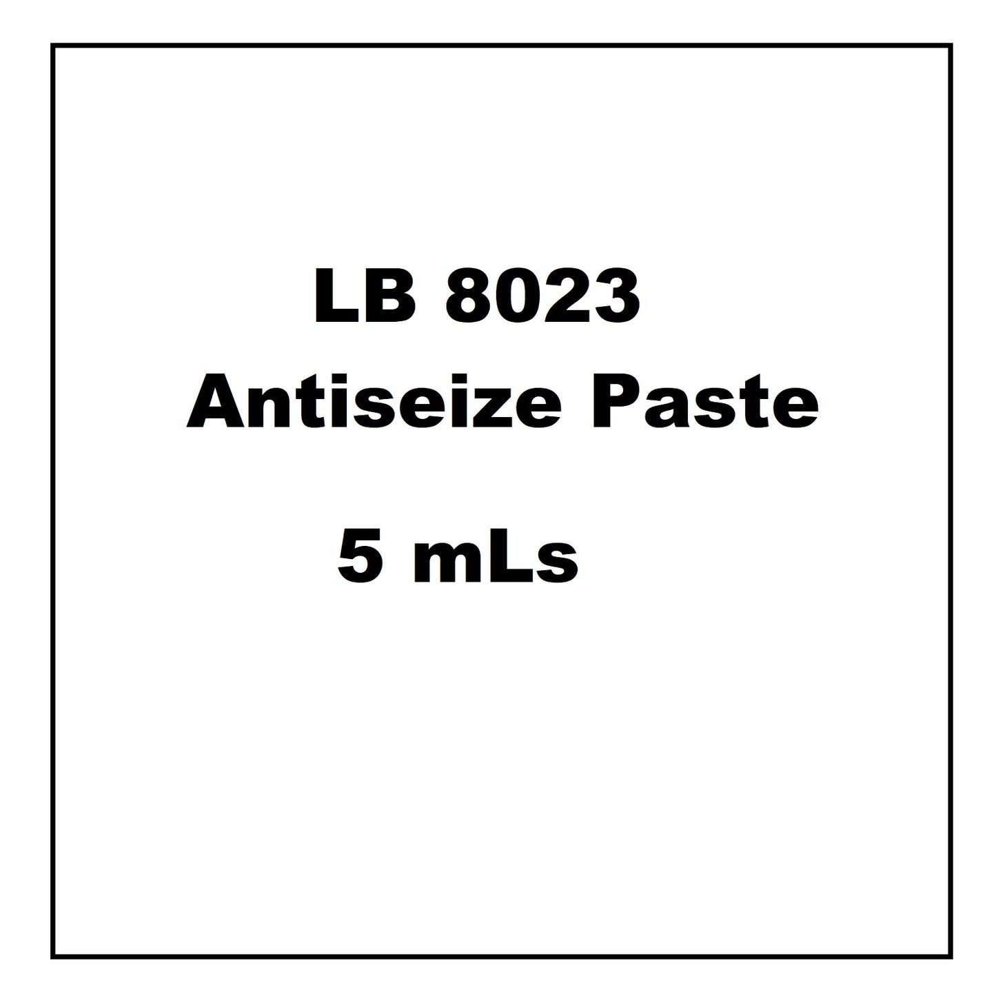 LB 8023 Anti-seize Paste Quantity 5 milli-liters